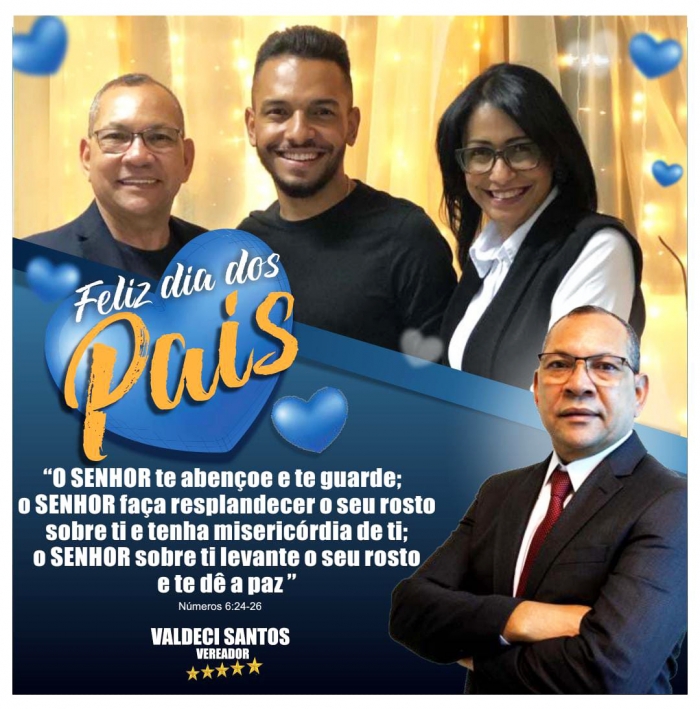 Vereador Pastor Valdeci Santos parabeniza todos os pais pelo seu dia